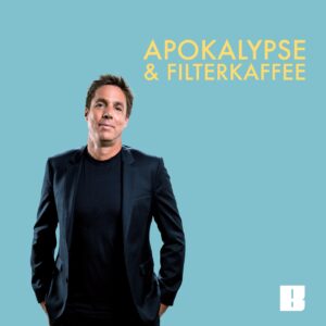 Cover of the daily German podcast Apokalypse & Filterkaffee with the host Markus Feldenkirchen.